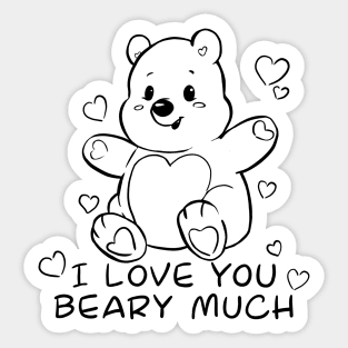 I love you beary much Sticker